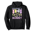 Grandmas Easter Bunny Nana Grandma Dad Hoodie - Minimalist Print Men Women - T-Shirt, Sweatshirt, Hoodie