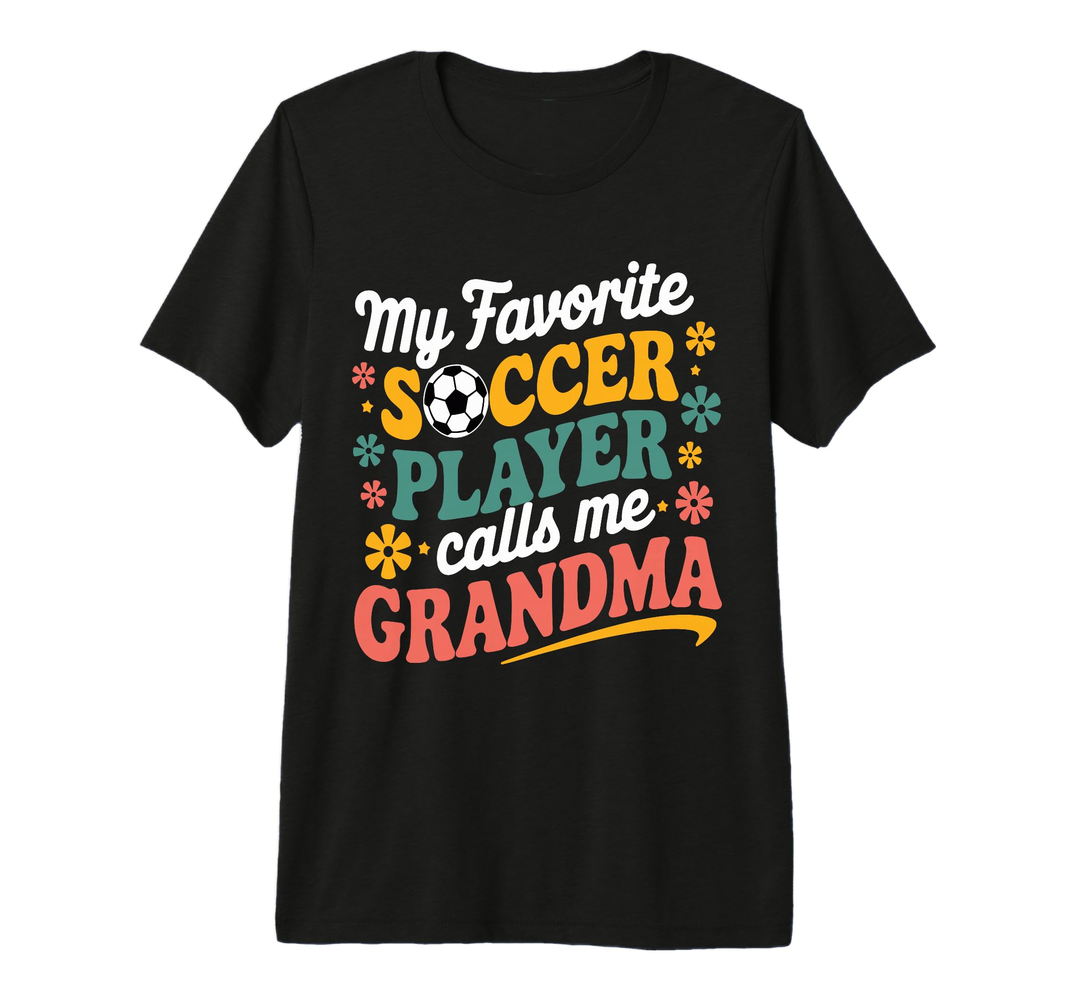 My Favorite Soccer Player Calls Me T-Shirt - Fun Novelty Design for Adults - T-Shirt, Sweatshirt, Hoodie