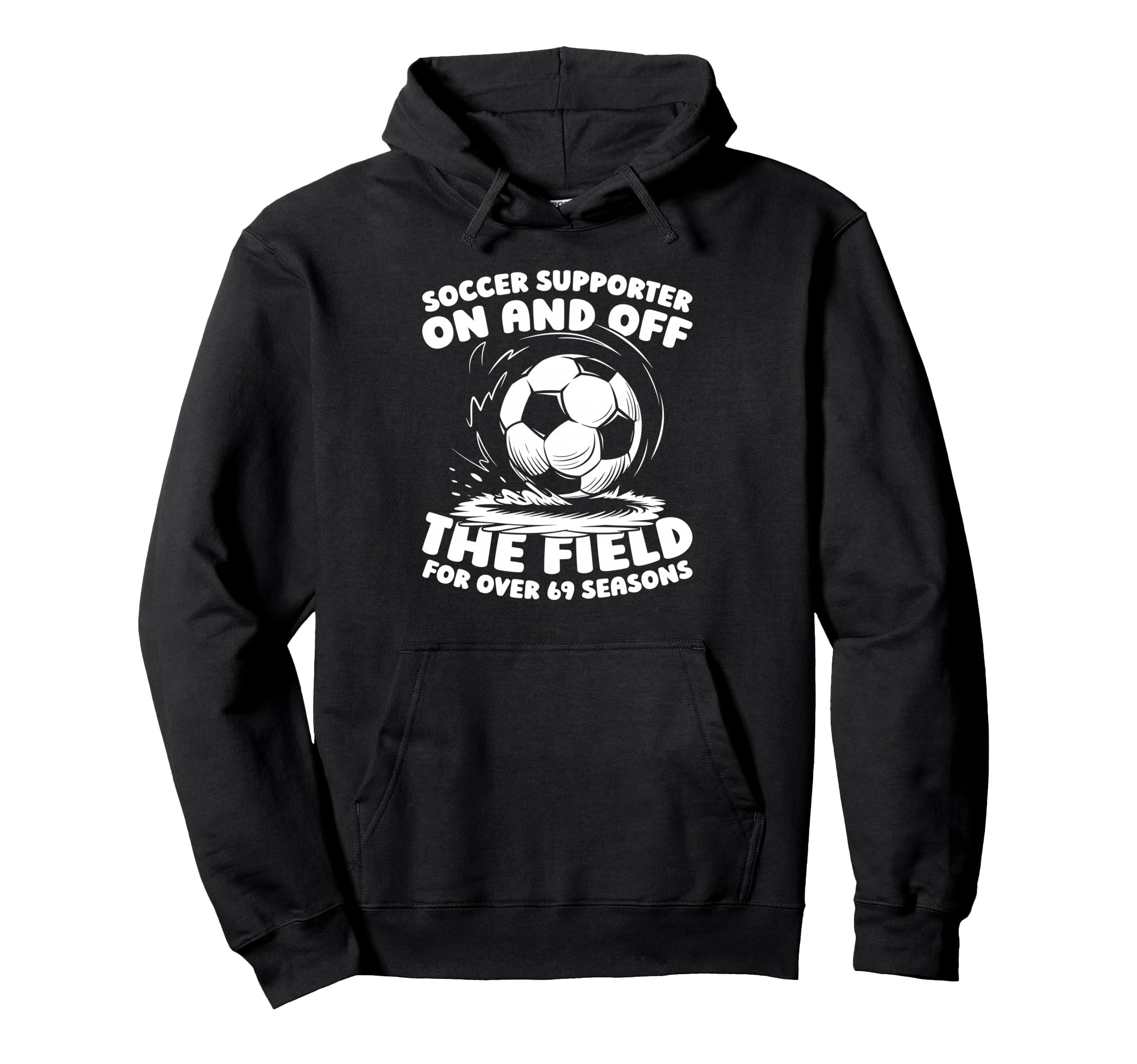 69 Years Old Soccer Team Sports Player 69Th Hoodie - Unique Graphic Unisex - T-Shirt, Sweatshirt, Hoodie