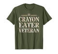 Sarcastic Crayons Eater Veteran Proud T-Shirt - Novelty Apparel Men Women - T-Shirt, Sweatshirt, Hoodie