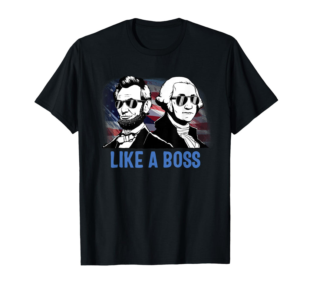 Like Boss Presidents Day Washington T-Shirt - Unique Graphic for Adults - T-Shirt, Sweatshirt, Hoodie