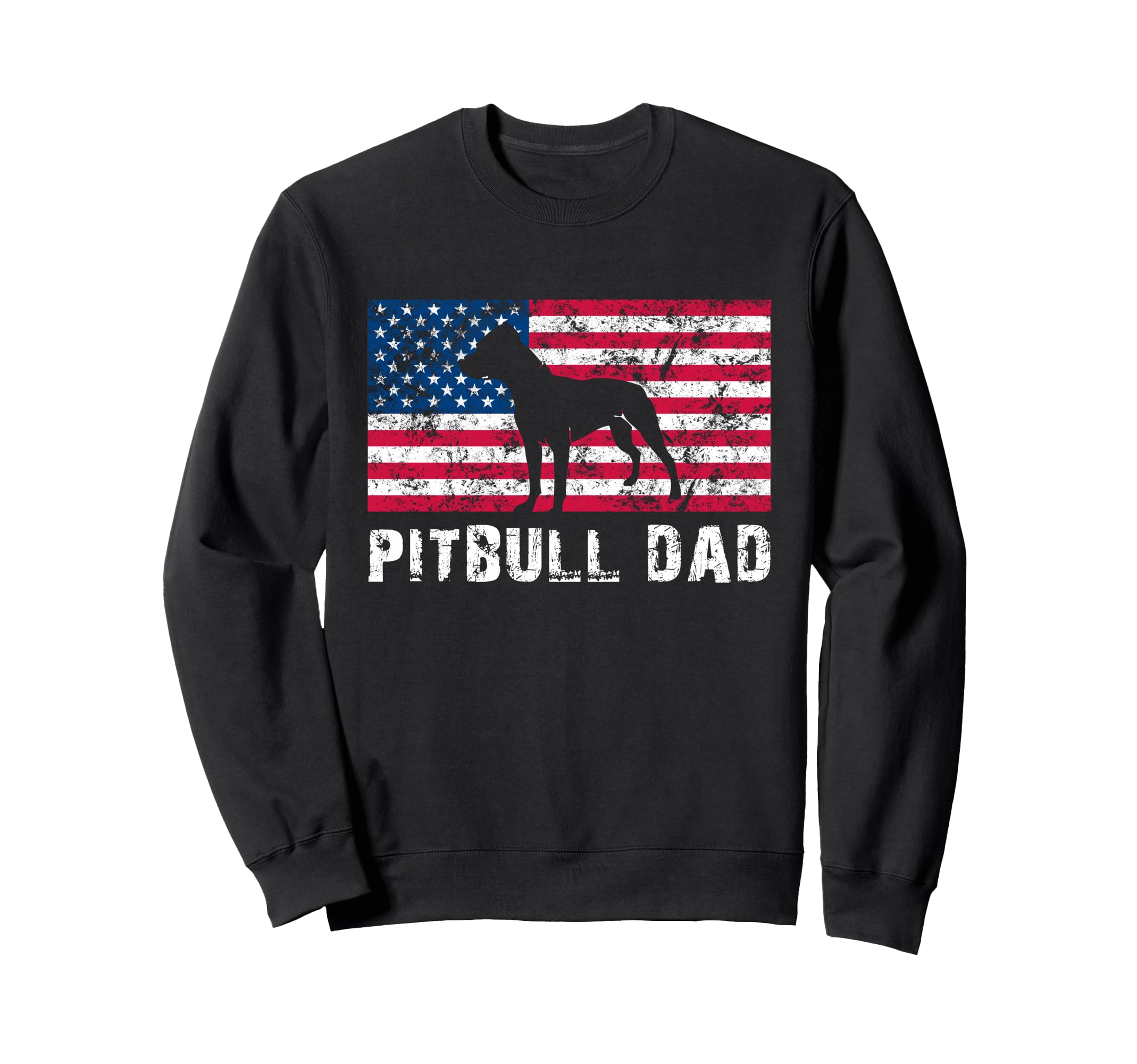 Best Pitbull Dad Ever American Sweatshirt - Streetwear Style for Adults - T-Shirt, Sweatshirt, Hoodie