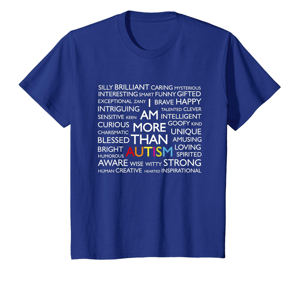 Autism I Am More Than Autism T-Shirt - Graphic Print Unisex - T-Shirt, Sweatshirt, Hoodie