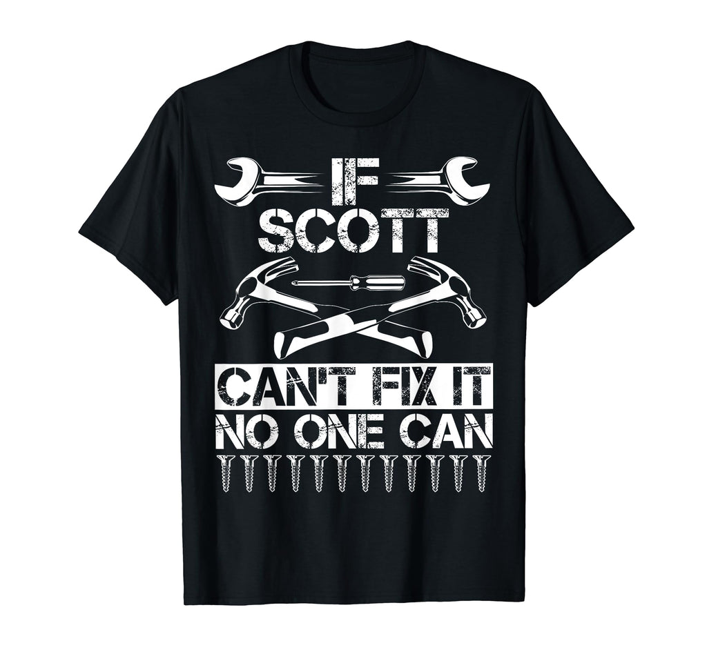 Scott Fix It Funny Birthday T-Shirt - Trendy Graphic for Adults - T-Shirt, Sweatshirt, Hoodie