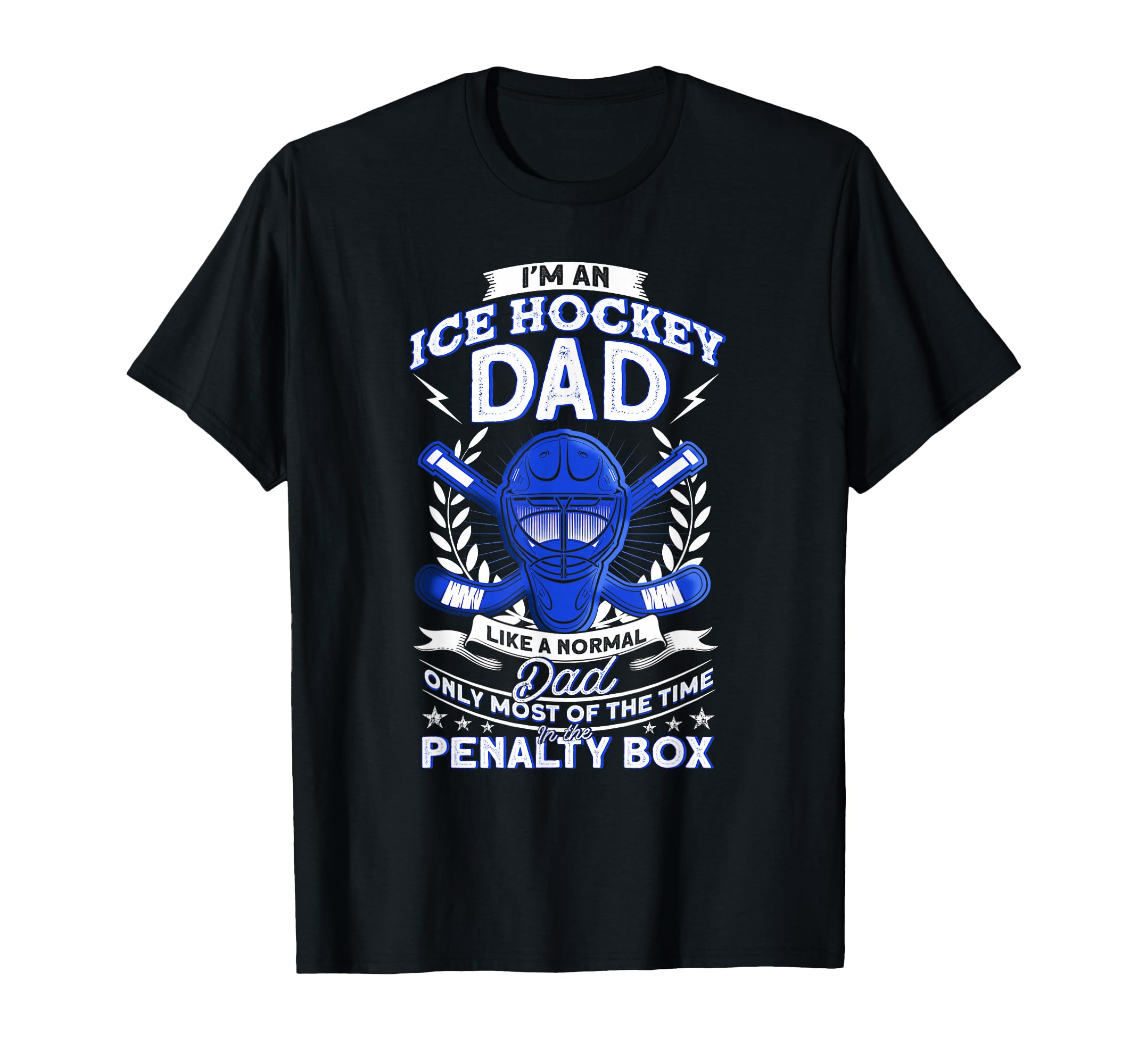 Ice Hockey Im Ice Hockey Dad T-Shirt - Novelty Apparel Unisex - T-Shirt, Sweatshirt, Hoodie