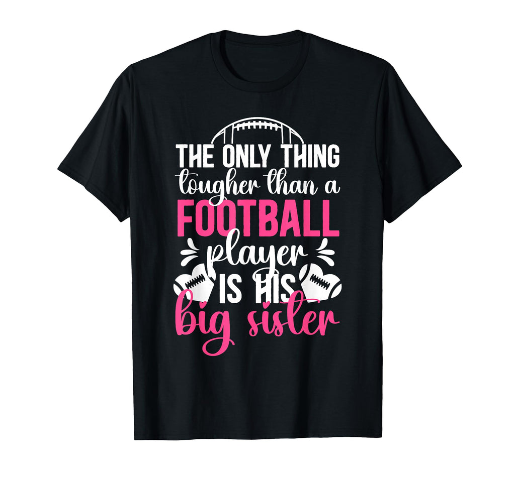 Tough Football Sister Football Players T-Shirt - Trendy Graphic for Adults - T-Shirt, Sweatshirt, Hoodie