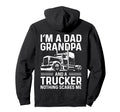 Im Dad Grandpa And Trucker Funny Truck Hoodie - Unique Graphic Men Women - T-Shirt, Sweatshirt, Hoodie