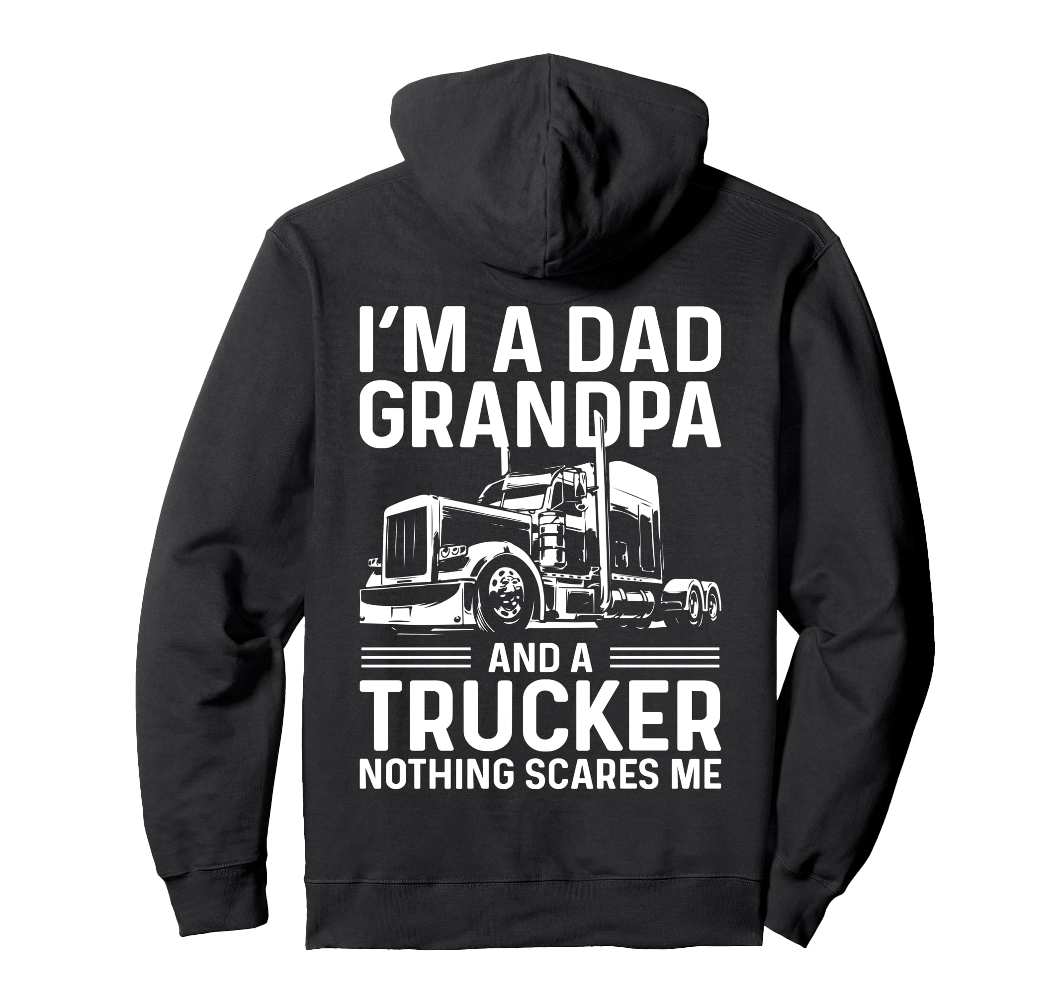 Im Dad Grandpa And Trucker Funny Truck Hoodie - Unique Graphic Men Women - T-Shirt, Sweatshirt, Hoodie
