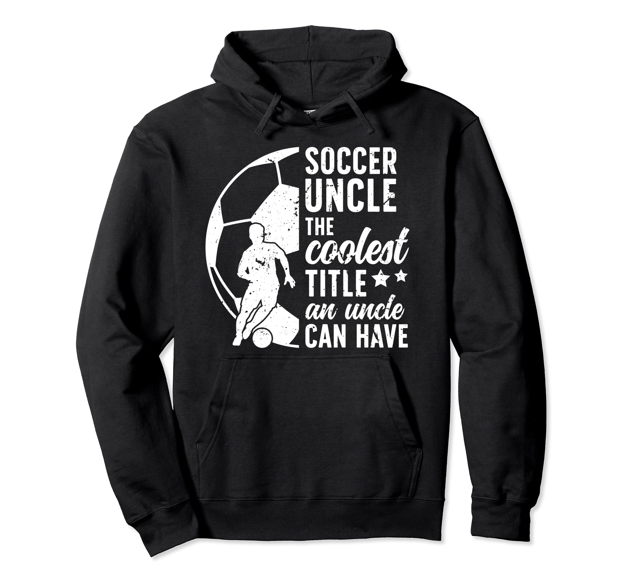 Soccer Uncle Coolest Title Uncle Soccer Hoodie - Aesthetic Graphic Unisex - T-Shirt, Sweatshirt, Hoodie