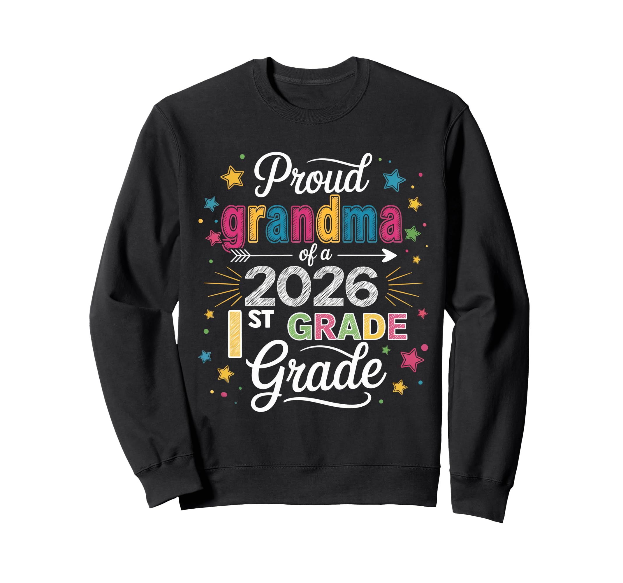 Proud Grandma Class 2026 1St Grade Sweatshirt - Novelty Apparel for Adults - T-Shirt, Sweatshirt, Hoodie