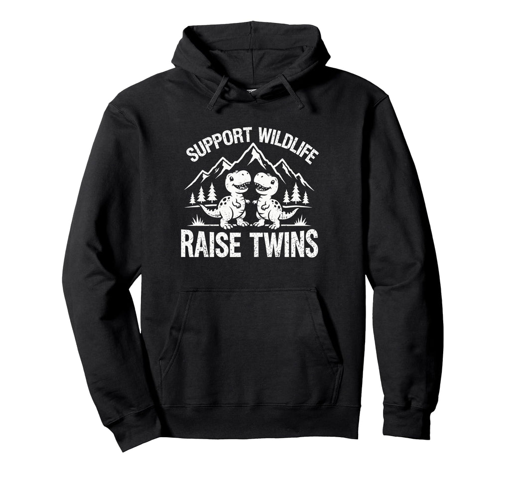 Support Wildlife Raise Twins Dinosaur Funny Hoodie - Unique Graphic Unisex - T-Shirt, Sweatshirt, Hoodie