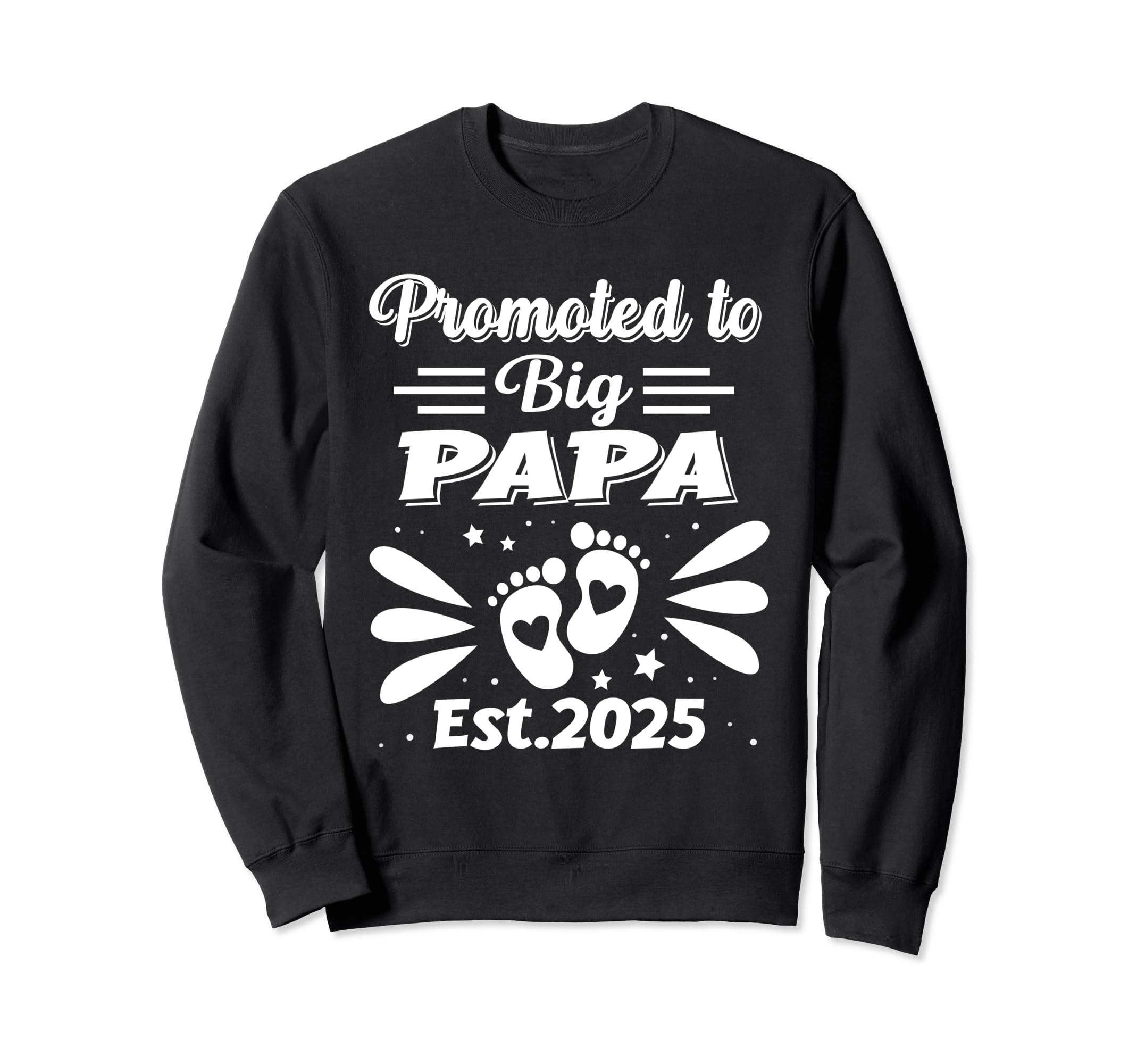 Promote To Big Papa Bear Dad Est Sweatshirt - Novelty Apparel Men Women - T-Shirt, Sweatshirt, Hoodie