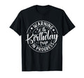 Warning 50Th Birthday Trip Progress T-Shirt - Unique Graphic for Adults - T-Shirt, Sweatshirt, Hoodie