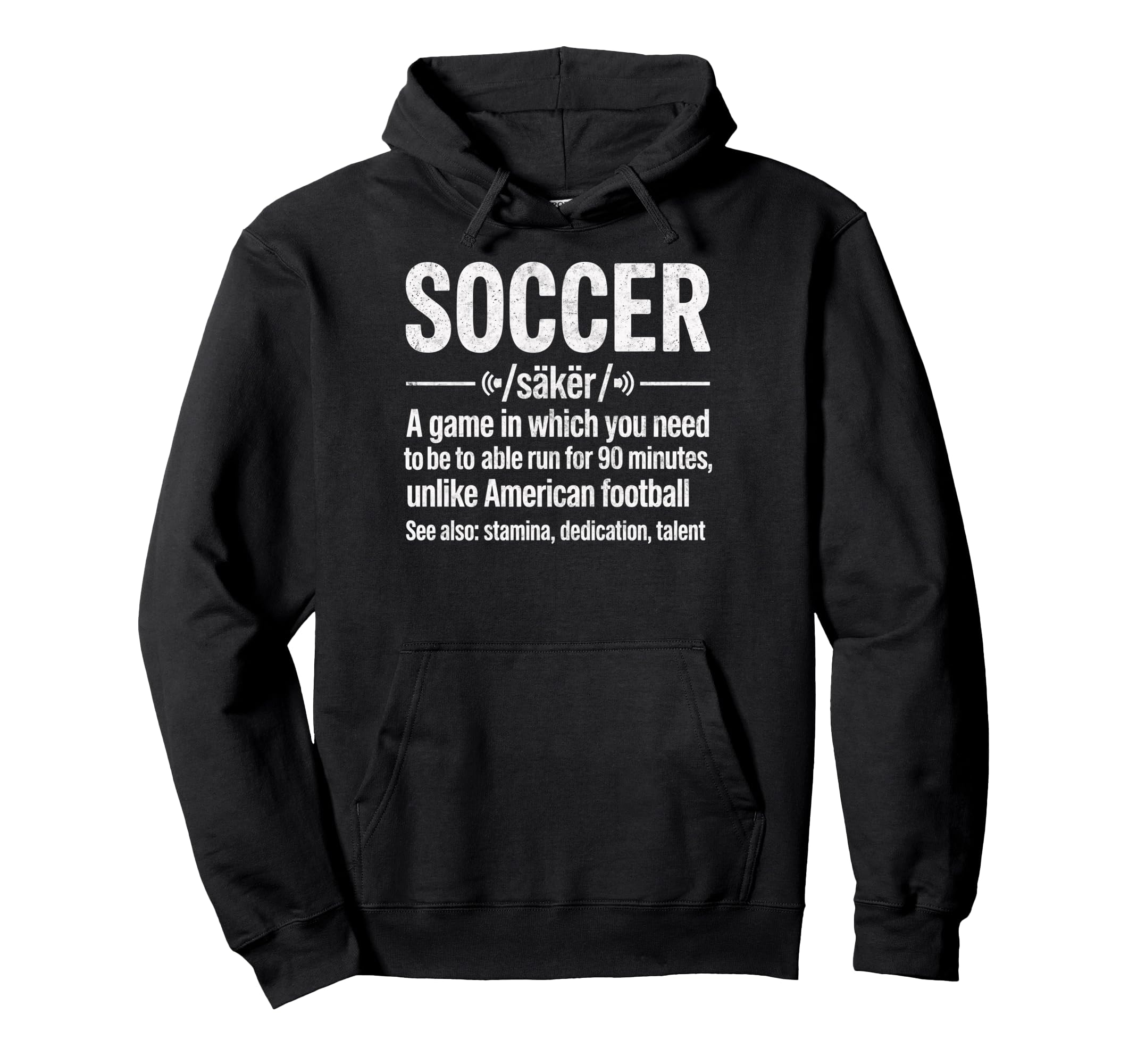 Soccer Game Which You Need To Be Able Hoodie - Fun Novelty Design Unisex - T-Shirt, Sweatshirt, Hoodie