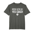 Repeat After Me Yes Coach Soccer T-Shirt - Minimalist Print Men Women - T-Shirt, Sweatshirt, Hoodie