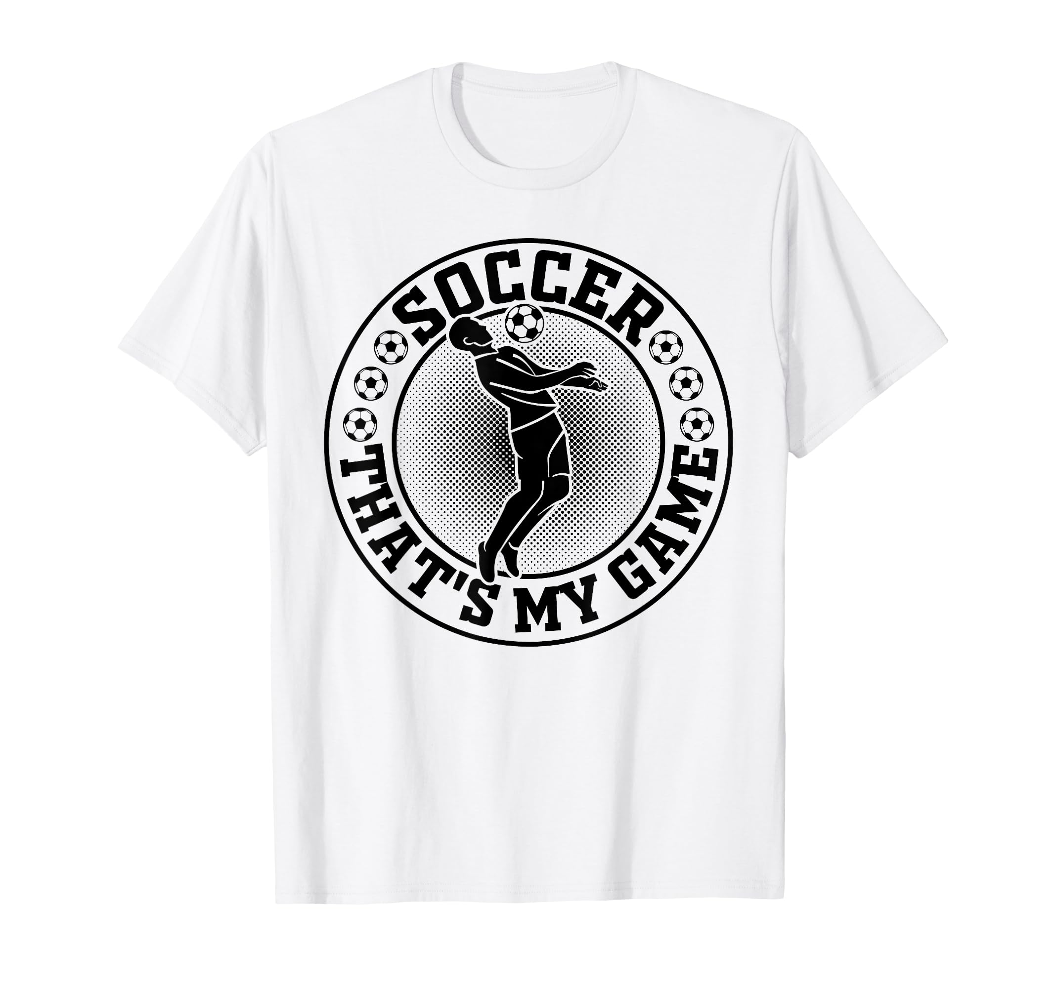 Soccer Thats My Game Soccer Player T-Shirt - Minimalist Print Men Women - T-Shirt, Sweatshirt, Hoodie