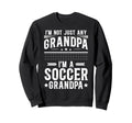 Im Soccer Grandpa Soccer Player Sweatshirt - Unique Graphic Unisex - T-Shirt, Sweatshirt, Hoodie
