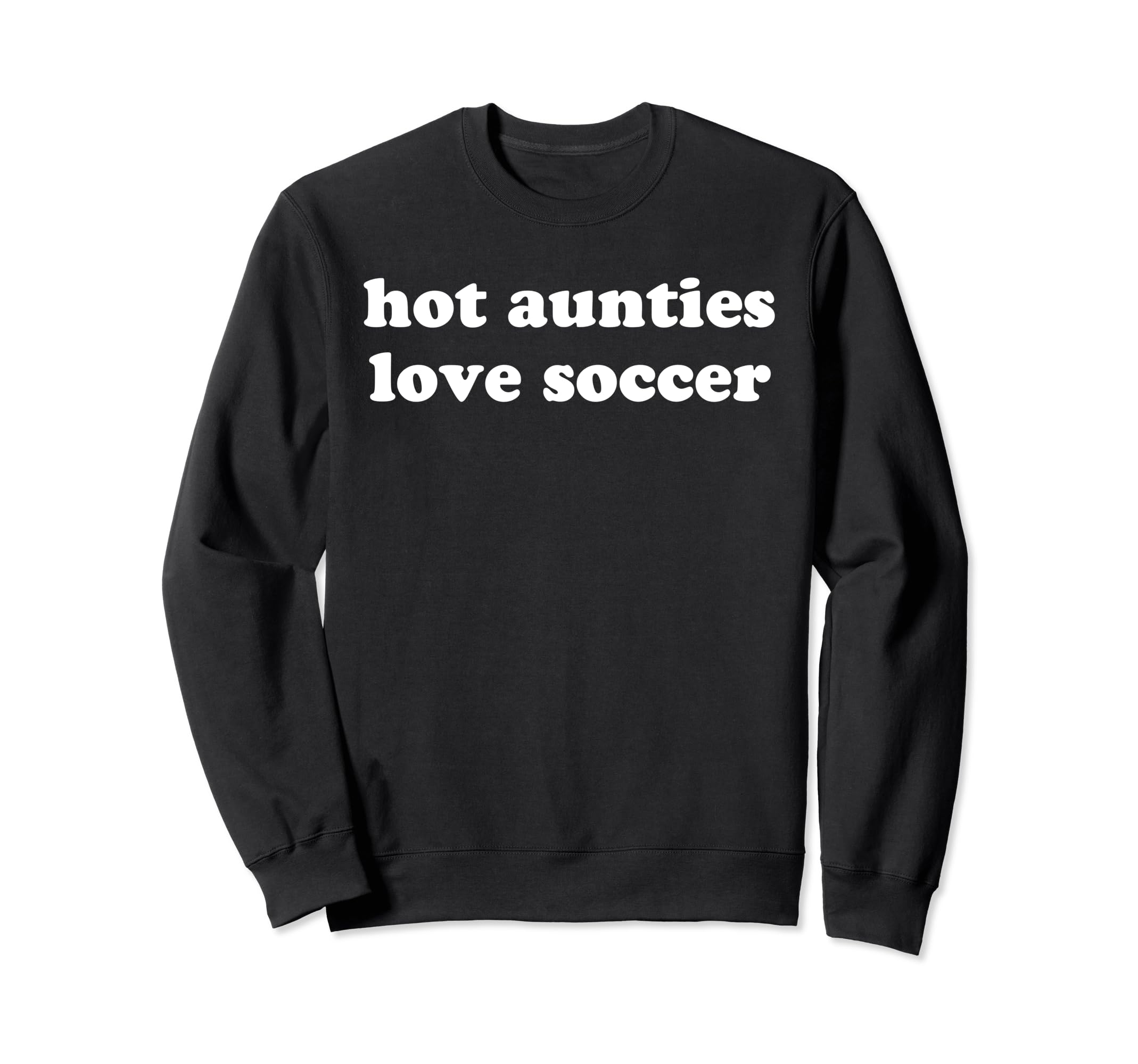 Hot Auntie Summer Funny Favorite Sweatshirt - Fun Novelty Design Men Women - T-Shirt, Sweatshirt, Hoodie