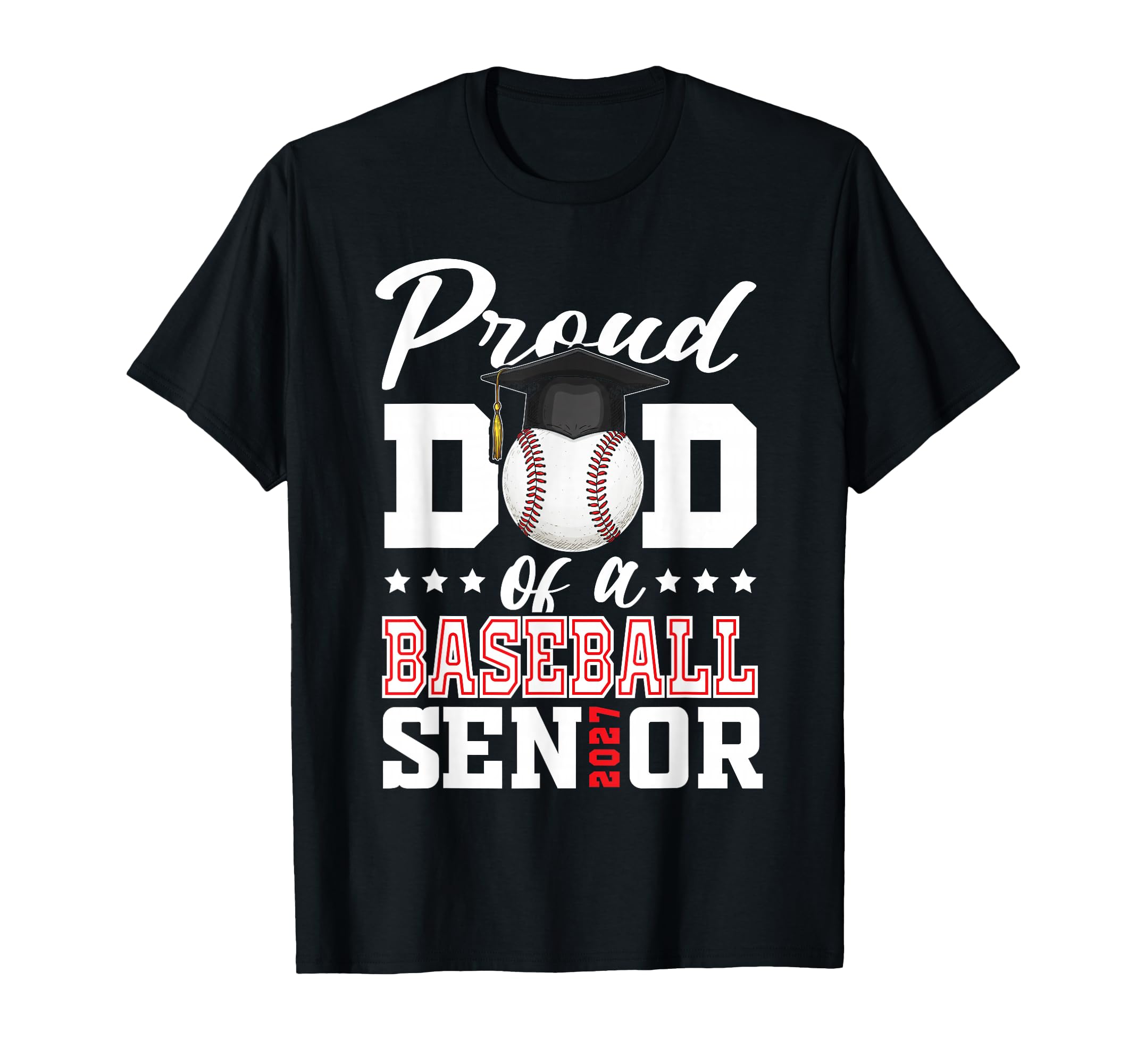 Proud Dad Baseball Senior 2027 T-Shirt - Minimalist Print for Adults - T-Shirt, Sweatshirt, Hoodie