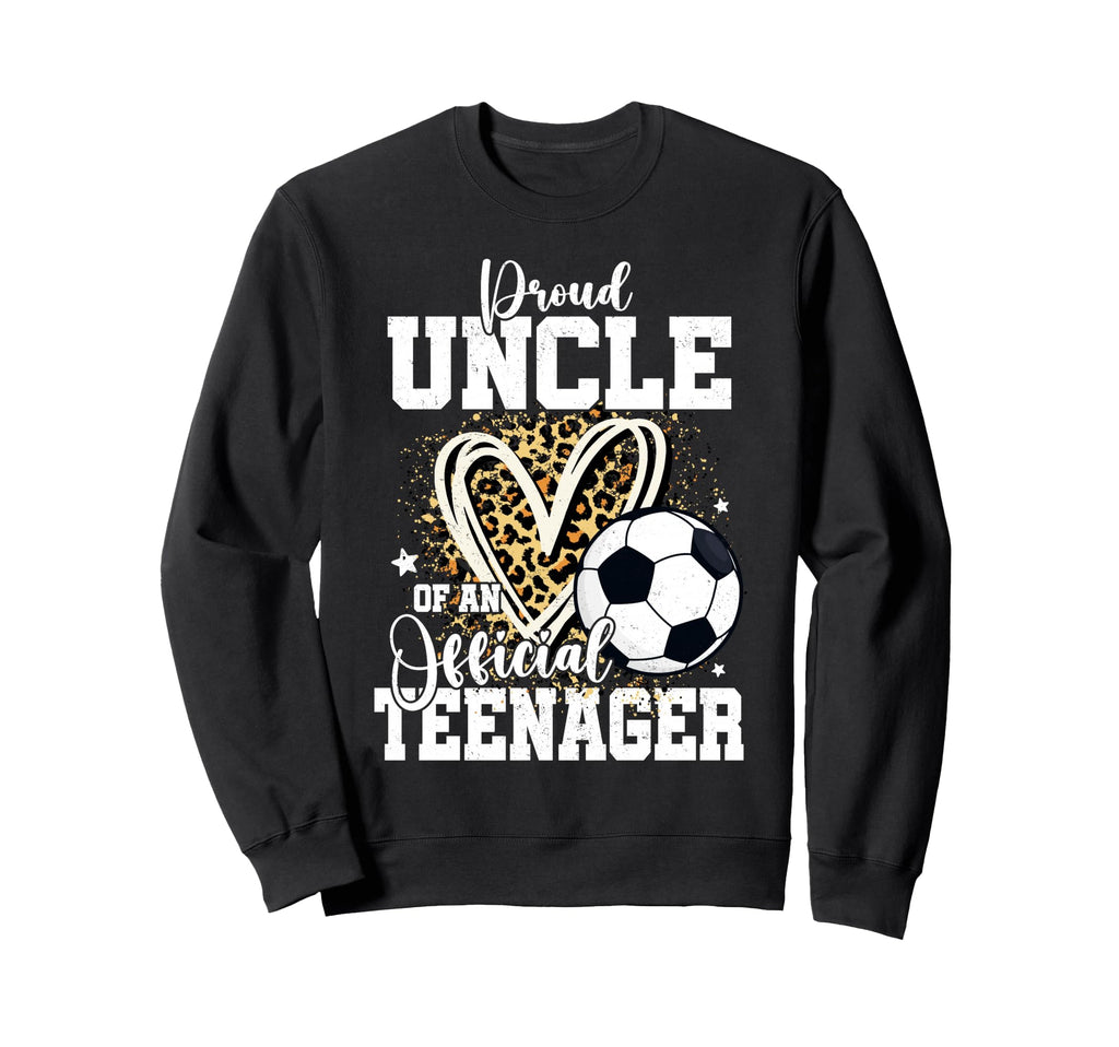 Proud Uncle Teenager 13Th Birthday Sweatshirt - Unique Graphic Men Women - T-Shirt, Sweatshirt, Hoodie
