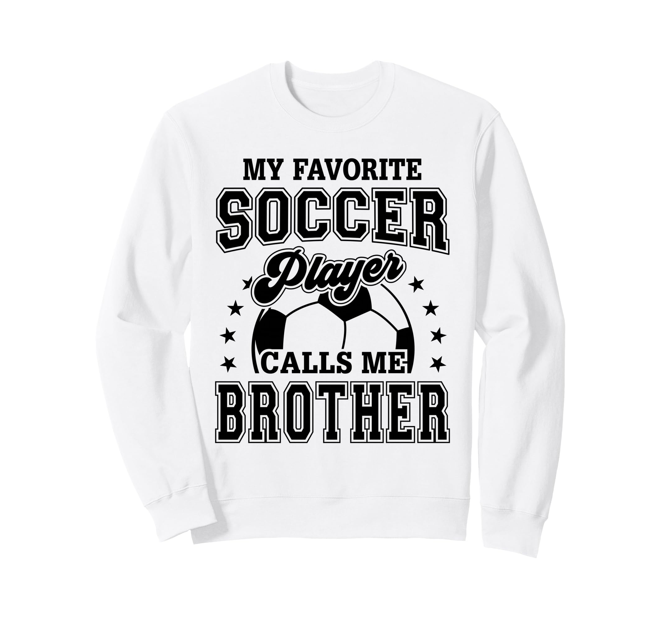 My Favorite Soccer Player Calls Me Sweatshirt - Novelty Apparel Men Women - T-Shirt, Sweatshirt, Hoodie
