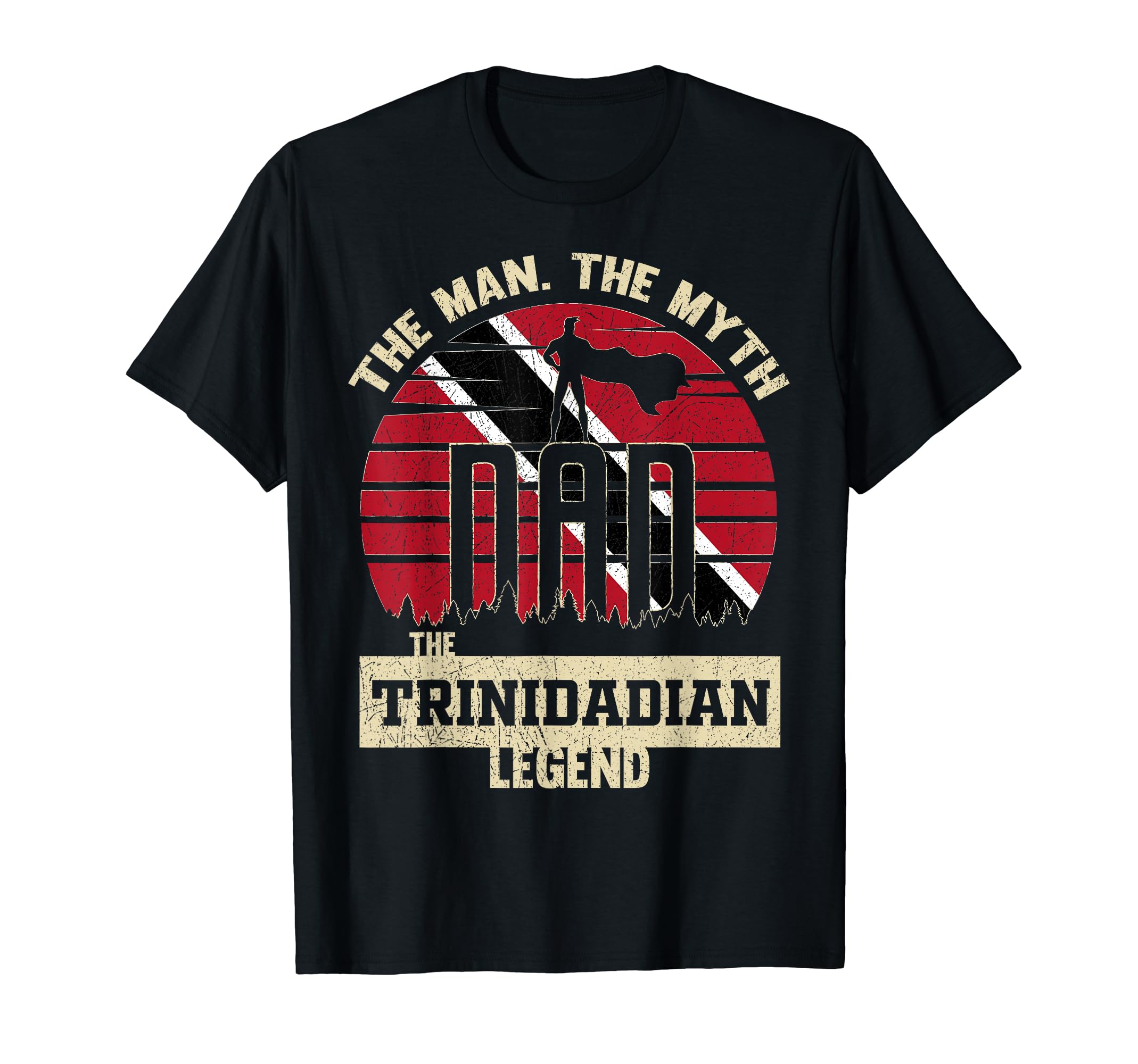 Myth Trinidadian Legend Dad T-Shirt - Minimalist Print Unisex - T-Shirt, Sweatshirt, Hoodie