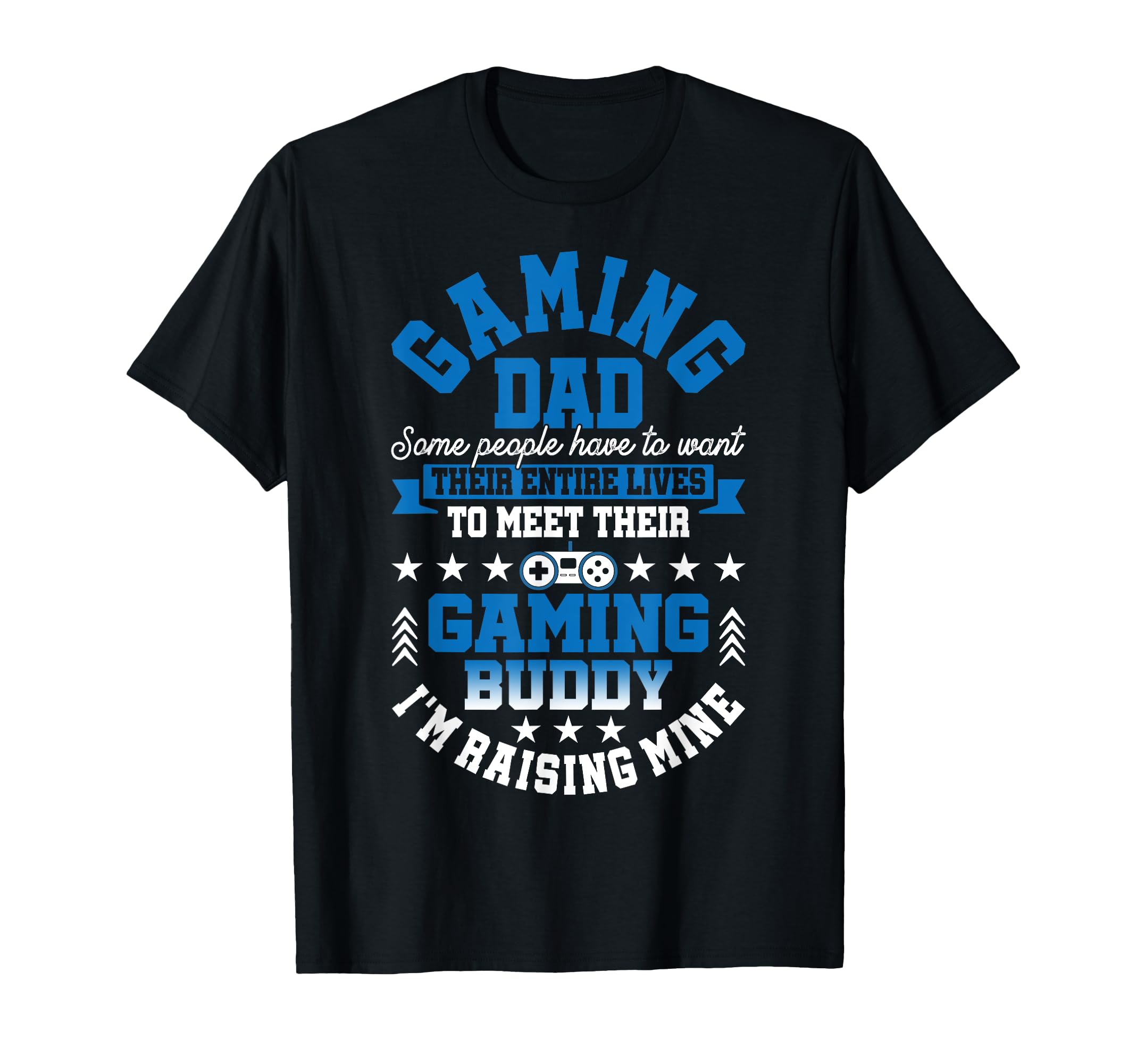 Gamer Fathers Day Gift Video Games T-Shirt - Novelty Apparel for Adults - T-Shirt, Sweatshirt, Hoodie
