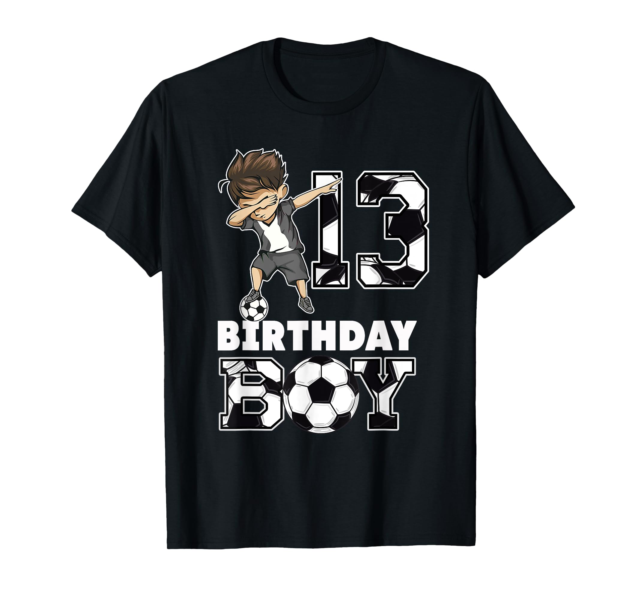 13Th Birthday Gift Soccer Birthday T-Shirt - Unique Graphic for Adults - T-Shirt, Sweatshirt, Hoodie