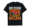 Busy Raising Ballers Hockey Football T-Shirt - Novelty Apparel Men Women - T-Shirt, Sweatshirt, Hoodie