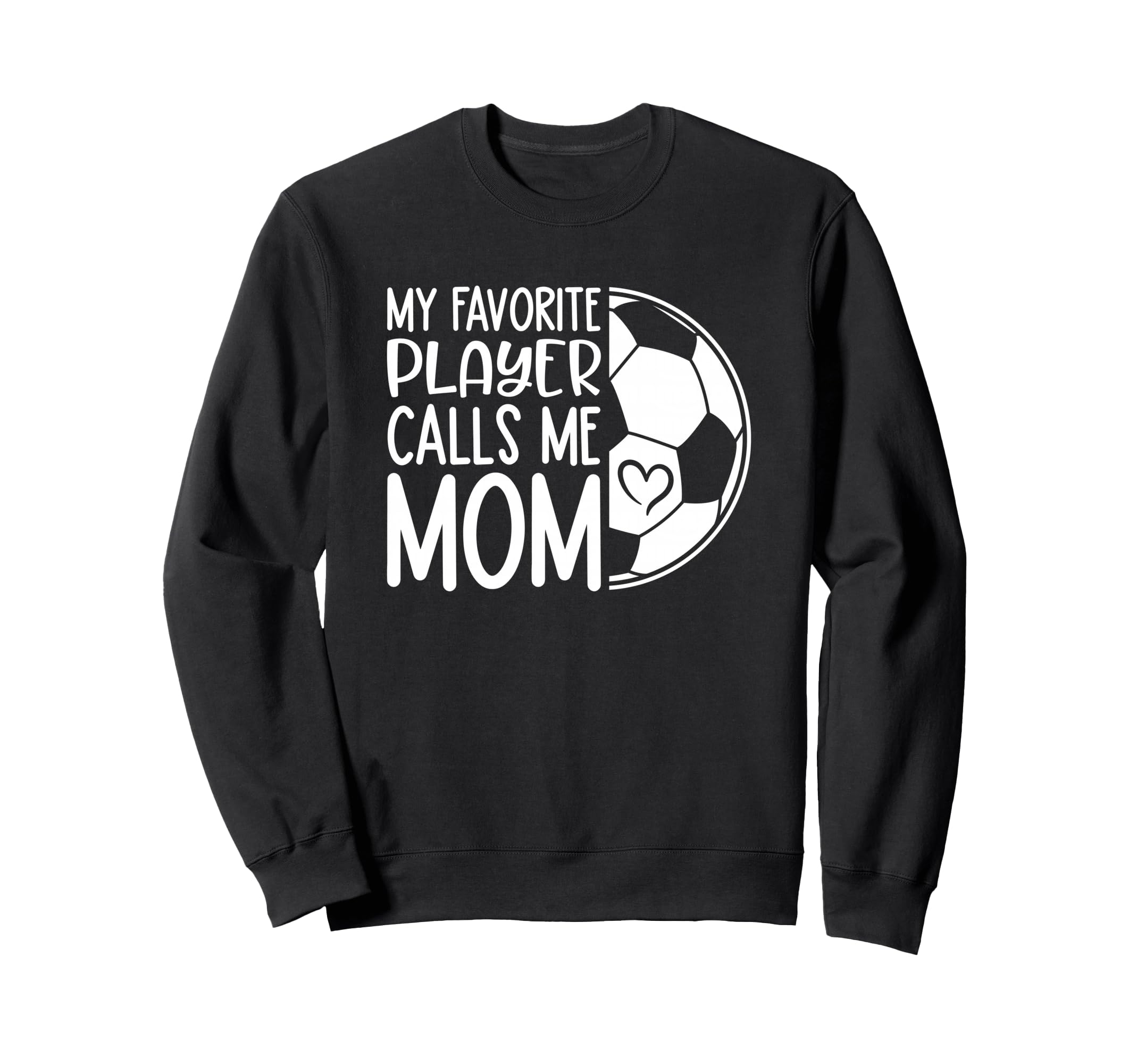 My Favorite Player Calls Me Mom Sweatshirt - Aesthetic Graphic Unisex - T-Shirt, Sweatshirt, Hoodie