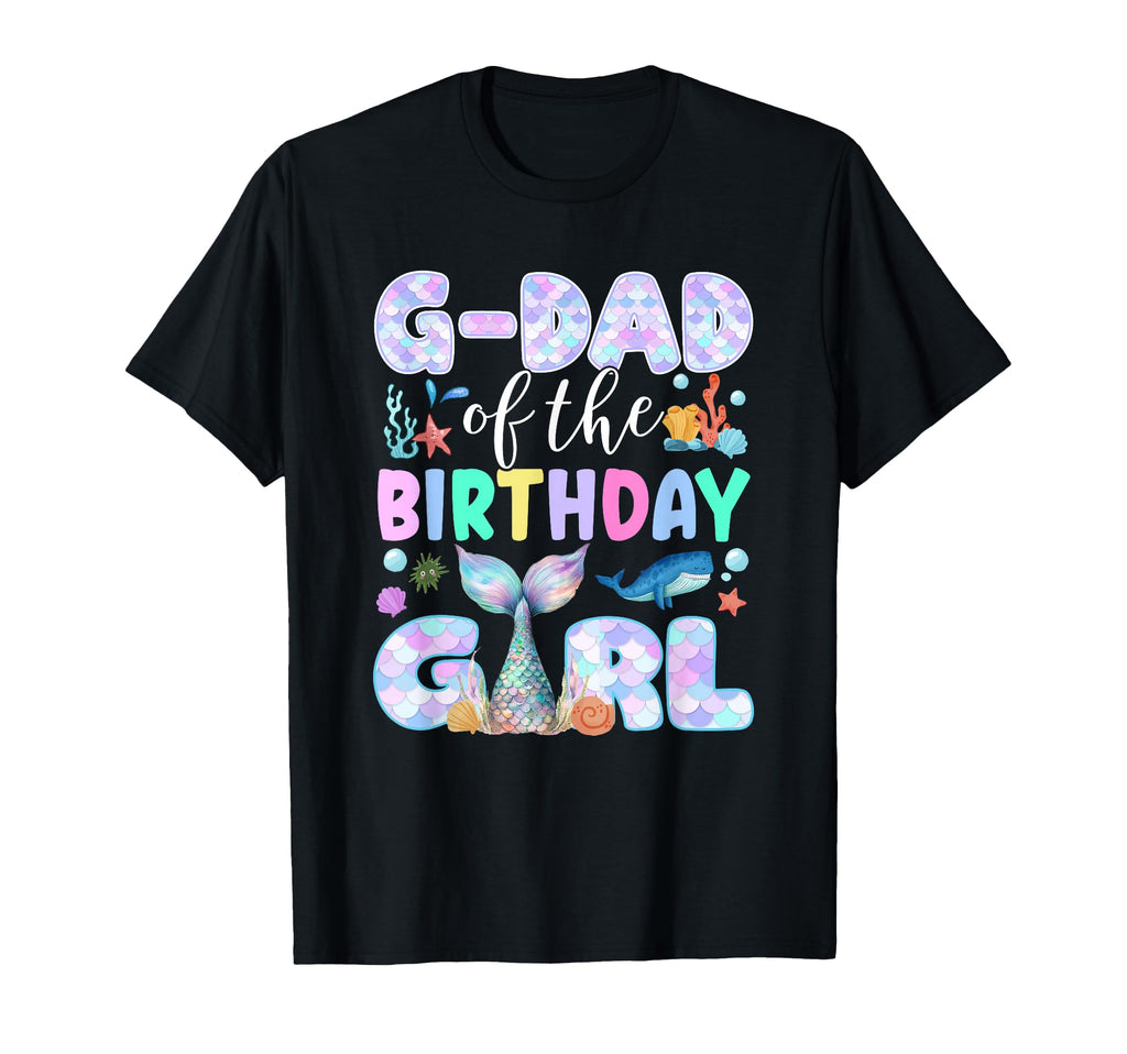 G Dad Birthday Mermaid Family Matching T-Shirt - Fun Novelty Design Unisex - T-Shirt, Sweatshirt, Hoodie