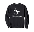 I Do My Own Stunts Soccer Funny Soccer Sweatshirt - Unique Graphic Unisex - T-Shirt, Sweatshirt, Hoodie