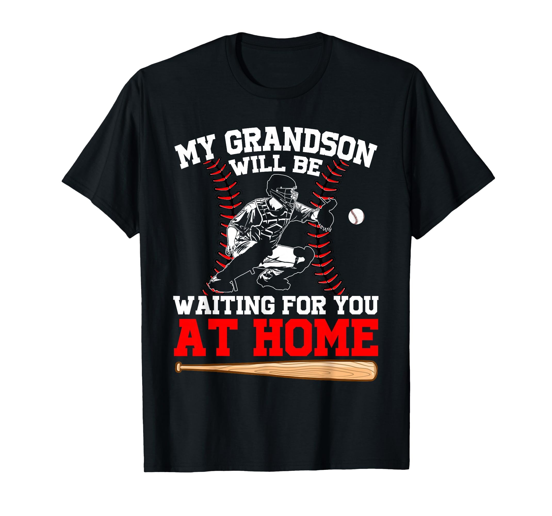 Funny My Grandson Will Be Waiting T-Shirt - Fun Novelty Design for Adults - T-Shirt, Sweatshirt, Hoodie