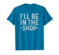 Ill Be Shop Mechanic Dad Joke Funny T-Shirt - Minimalist Print Men Women - T-Shirt, Sweatshirt, Hoodie