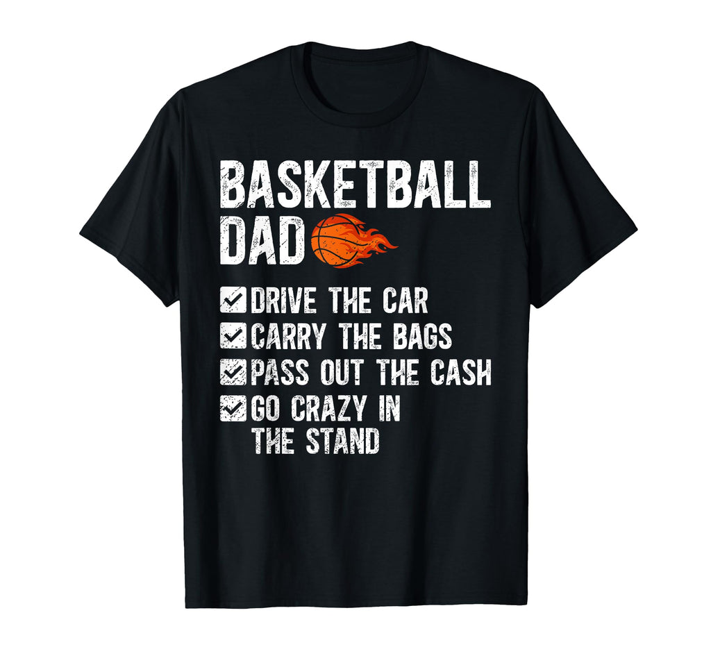 Basketball Dad Funny Dad Basketball T-Shirt - Fun Novelty Design Unisex - T-Shirt, Sweatshirt, Hoodie