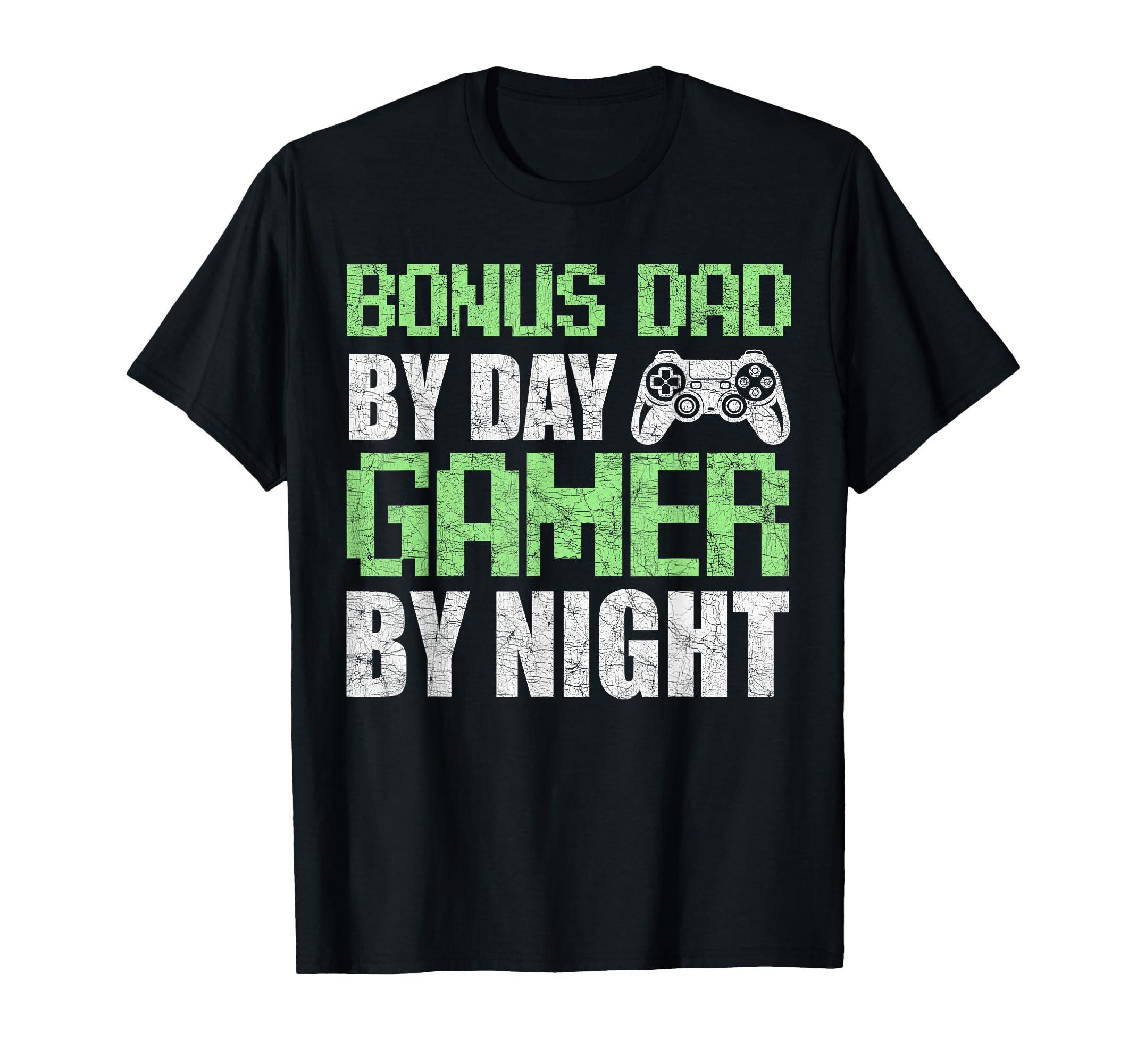 Gamer Stepdad Fathers Day Bonus Dad T-Shirt - Novelty Apparel Men Women - T-Shirt, Sweatshirt, Hoodie