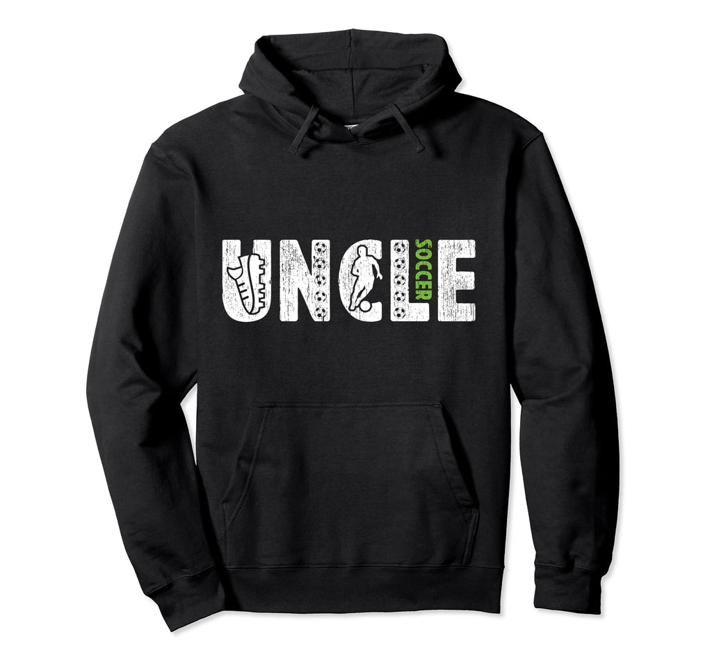 Soccer Uncle Proud Soccer Player Hoodie - Casual Everyday Wear Men Women - T-Shirt, Sweatshirt, Hoodie