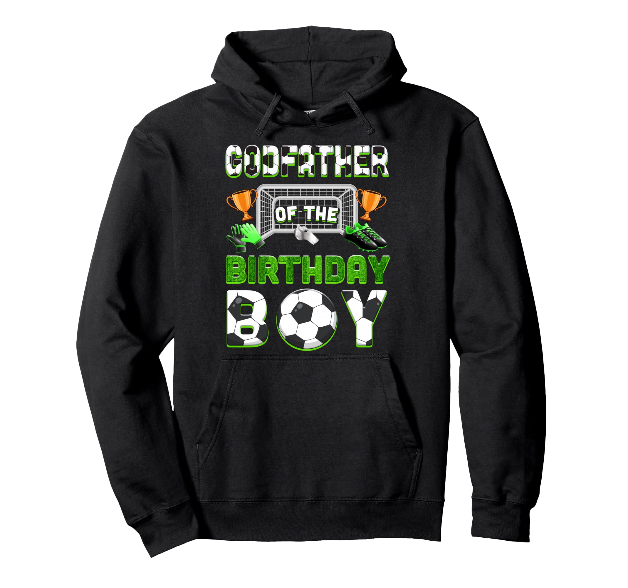 Godfather Birthday Soccer Family Hoodie - Fun Novelty Design Unisex - T-Shirt, Sweatshirt, Hoodie