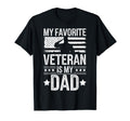 My Favorite Veteran Is My Dad Us Flag T-Shirt - Unique Graphic Unisex - T-Shirt, Sweatshirt, Hoodie