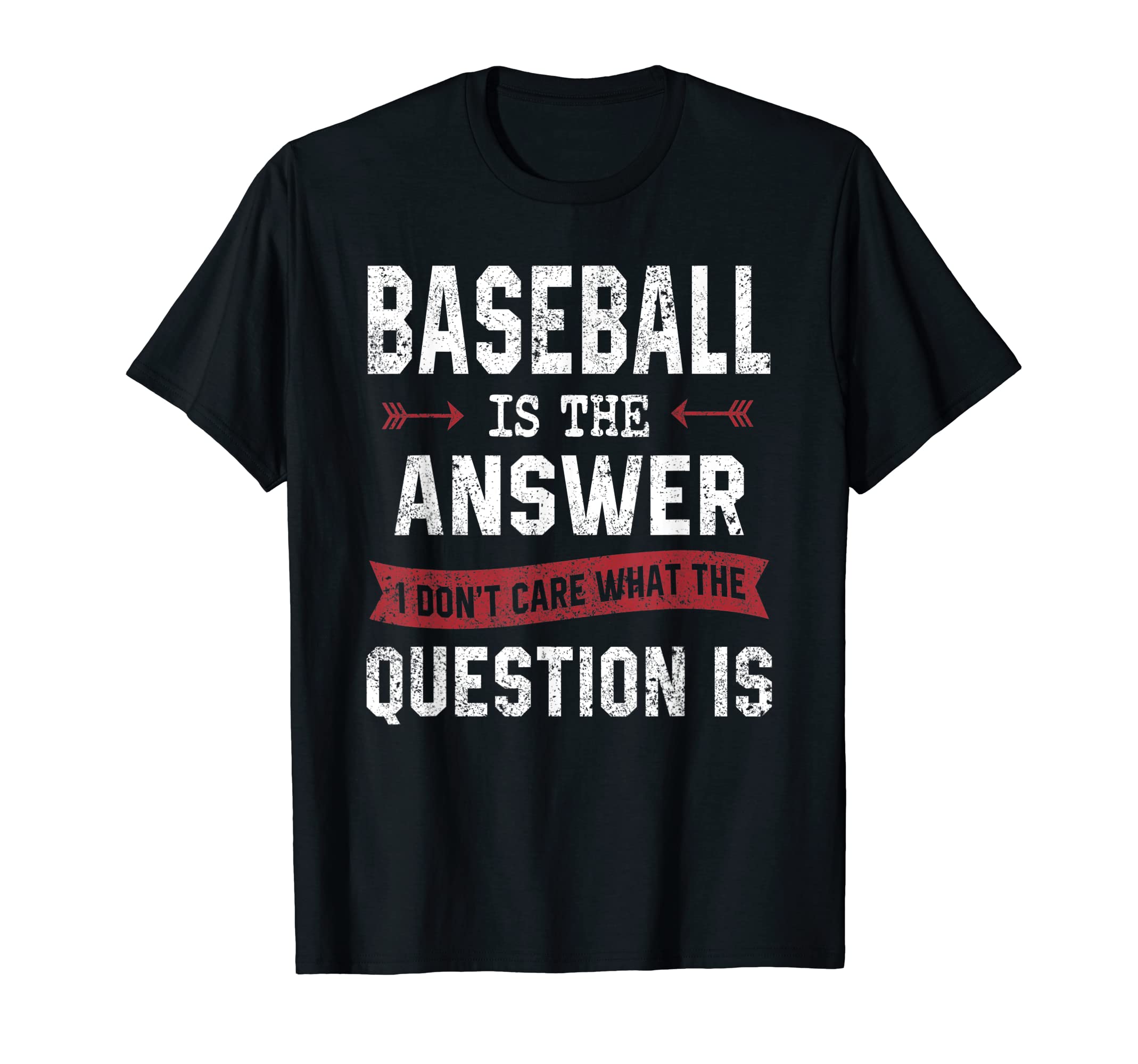 Funny Baseball Is Answer Sarcastic T-Shirt - Custom Art Print for Adults - T-Shirt, Sweatshirt, Hoodie