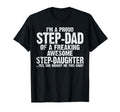 Im Proud Step Dad Freaking Awesome T-Shirt - Graphic Print Unisex - T-Shirt, Sweatshirt, Hoodie