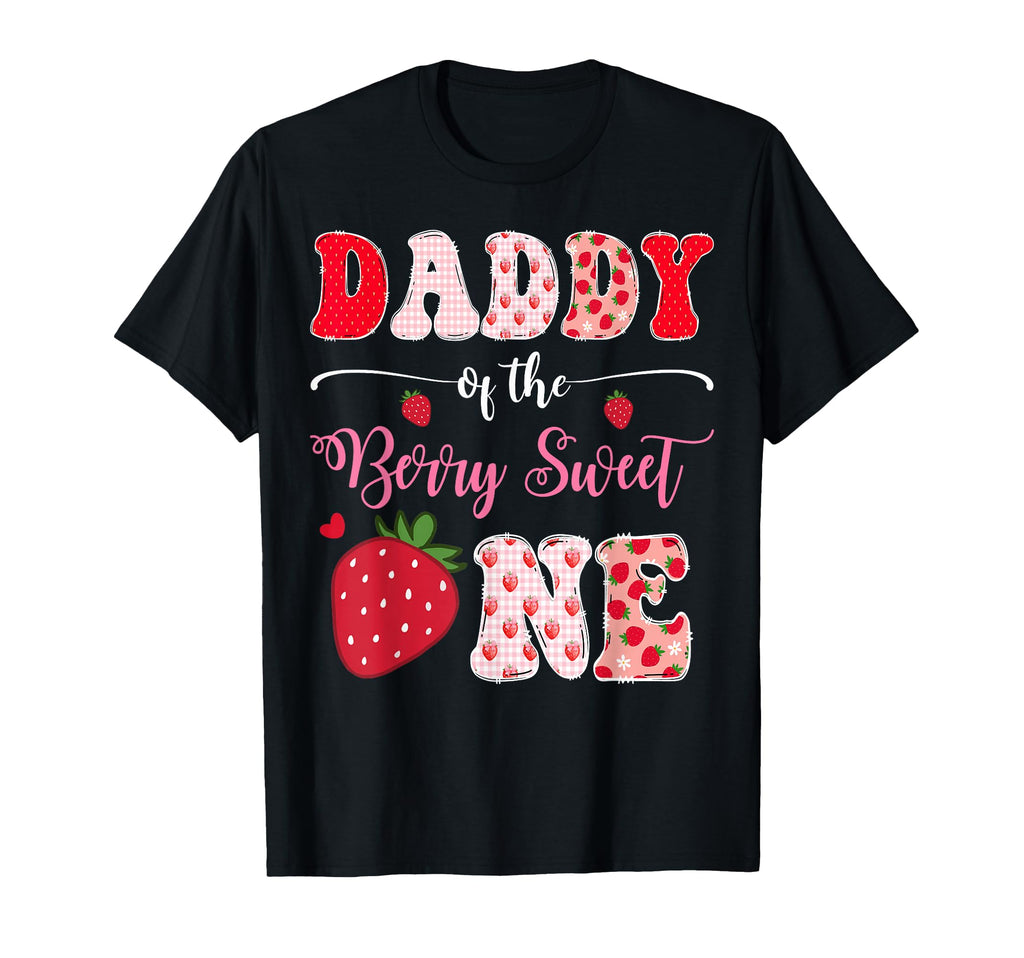 Daddy Berry Sweet One 1St Birthday T-Shirt - Fun Novelty Design for Adults - T-Shirt, Sweatshirt, Hoodie