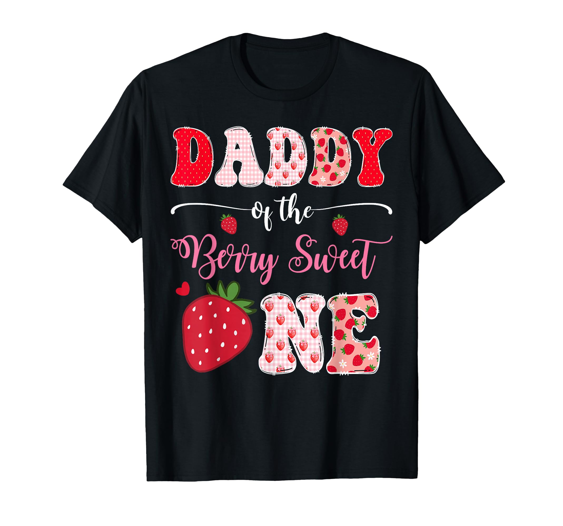 Daddy Berry Sweet One 1St Birthday T-Shirt - Fun Novelty Design for Adults - T-Shirt, Sweatshirt, Hoodie