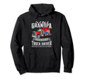 Im Dad Grandpa And Retired Truck Hoodie - Streetwear Style for Adults - T-Shirt, Sweatshirt, Hoodie
