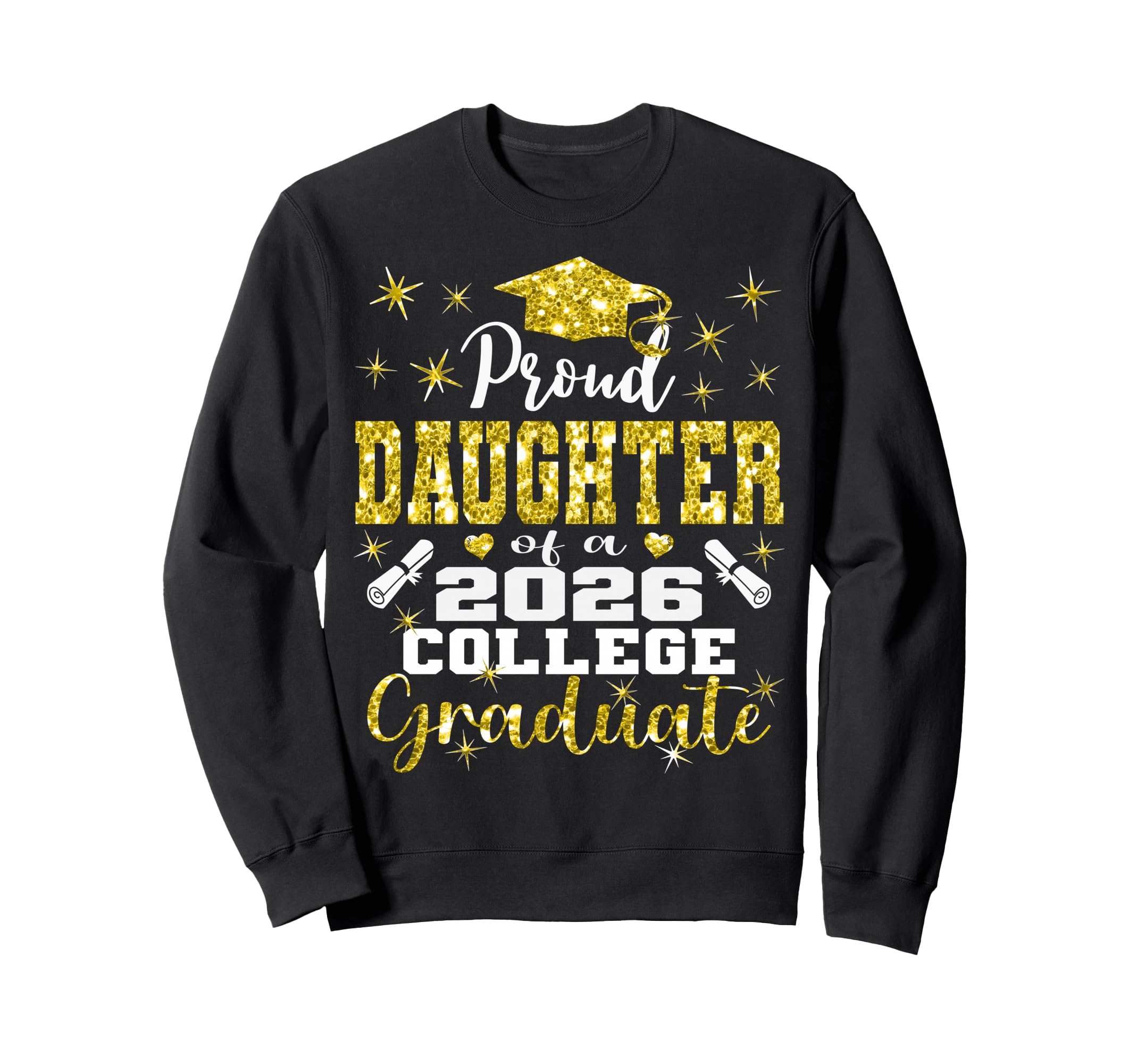 Proud Daughter 2026 College Sweatshirt - Fun Novelty Design Men Women - T-Shirt, Sweatshirt, Hoodie