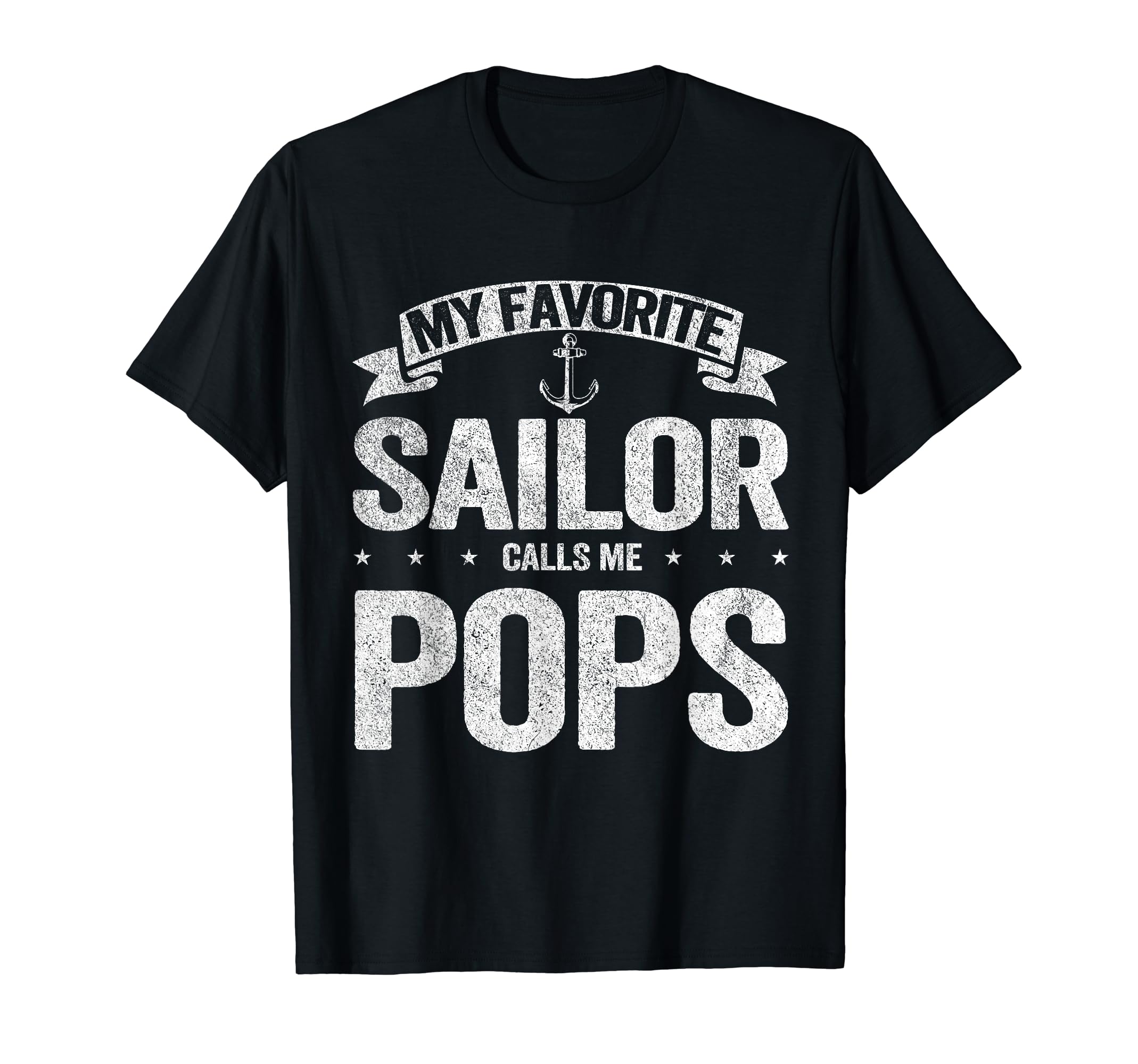 My Favorite Sailor Calls Me Pops Grandpa T-Shirt - Graphic Print Unisex - T-Shirt, Sweatshirt, Hoodie