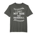 I Cant My Son Has Baseball Player T-Shirt - Trendy Graphic Men Women - T-Shirt, Sweatshirt, Hoodie