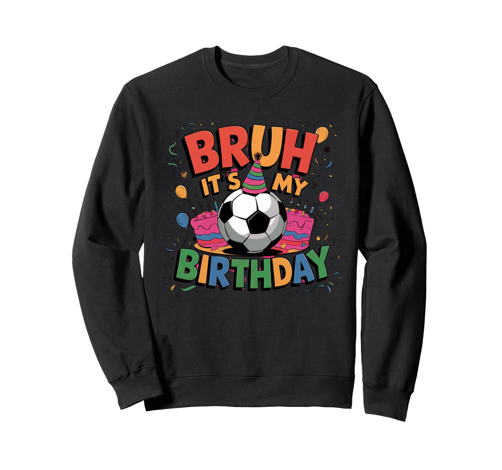 Soccer Theme Birthday Party Sweatshirt - Streetwear Style for Adults - T-Shirt, Sweatshirt, Hoodie