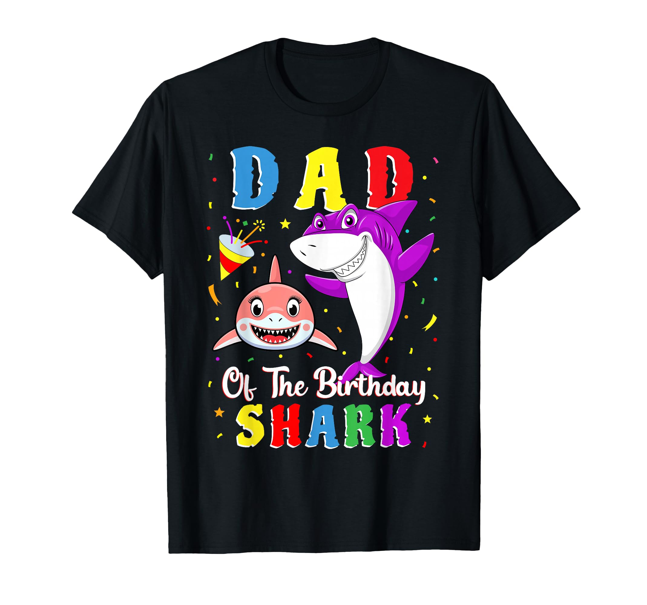 Dad Shark Birthday Family T-Shirt - Casual Everyday Wear for Adults - T-Shirt, Sweatshirt, Hoodie