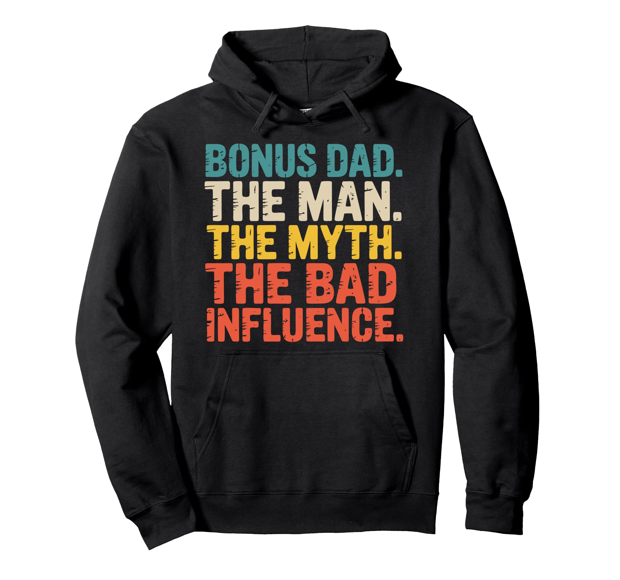 Funny Bonus Dad Step Parent Stepfather Hoodie - Trendy Graphic Unisex - T-Shirt, Sweatshirt, Hoodie